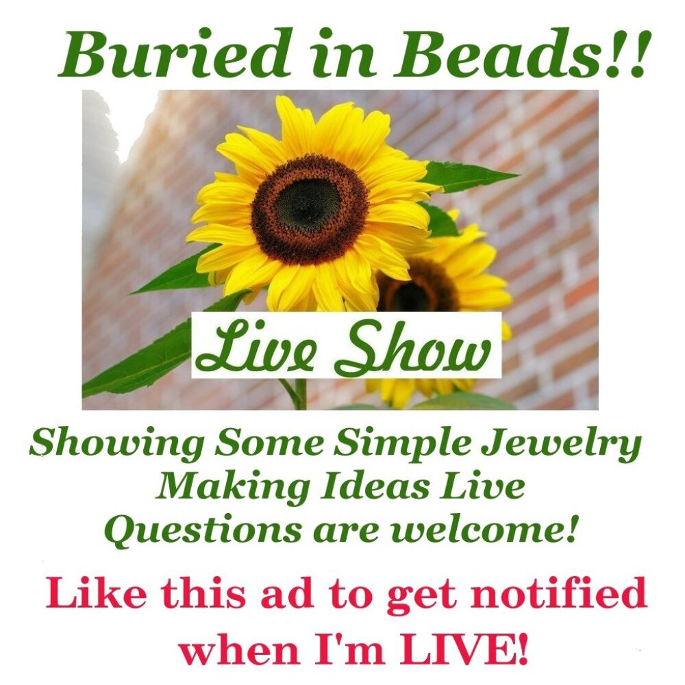Live Show Notice! Like this Ad to get notified when I'm LIVE! Jewelry making